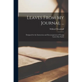 Leaves From My Journal ...: Designed for the Instruction and Encouragement of Young Latter-day Saints