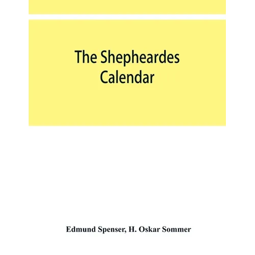 The shepheardes calendar; the original edition of 1579 in photographic facsimile with an introduction