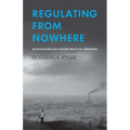 Regulating from Nowhere: Environmental Law and the Search for Objectivity