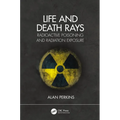 Life and Death Rays: Radioactive Poisoning and Radiation Exposure