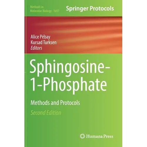 Sphingosine-1-Phosphate: Methods and Protocols