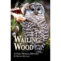 Wailing Wood: A Yarn Woman Mystery