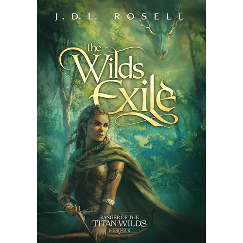 The Wilds Exile: An Epic Fantasy Novel (Ranger of the Titan Wilds, Book 4)