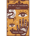 The ABC's of Enneagram Types: Learn how to improve your friendly and loving relationships. Understanding who you are, growing spiritually and finding