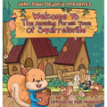 Welcome To The Amazing Forest Town Of Squirrelsville: A Tale of Teamwork, Togetherness, and Living Green
