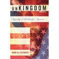 Unkingdom, Second Edition: Repenting of Christianity in America