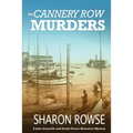 The Cannery Row Murders: A John Granville & Emily Turner Historical Mystery