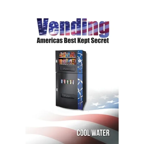 Vending America's Best Kept Secret