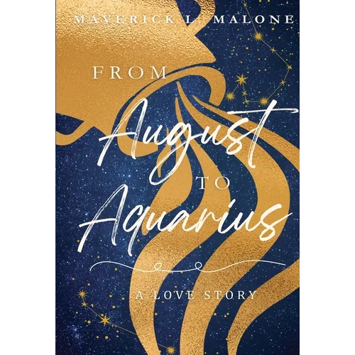 From August to Aquarius: A Love Story