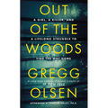Out of the Woods: A Girl, a Killer, and a Lifelong Struggle to Find the Way Home
