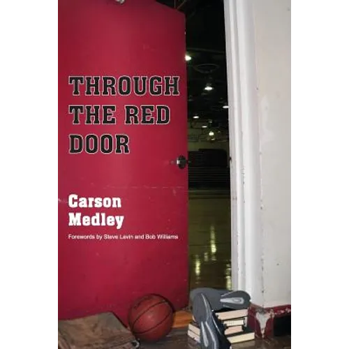 Through The Red Door: The Eternal Season of Coach Clink and the Division II Chico State Wildcats