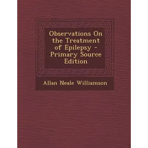 Observations on the Treatment of Epilepsy