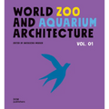 World Zoo and Aquarium Architecture