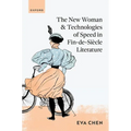 The New Woman and Technologies of Speed in Fin-De- Siècle Literature