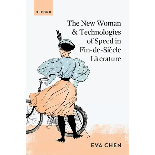 The New Woman and Technologies of Speed in Fin-De- Siècle Literature