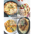 Low Fat Cookbook: A Low Fat Diet with Gluten Free Recipes