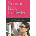 Gamsat Essay Collection: Your guide to excellent essay writing!