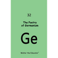 The Poetry of Germanium