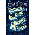 The Existentialist's Guide to Death, the Universe and Nothingness
