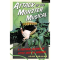 Attack of the Monster Musical: A Cultural History of Little Shop of Horrors