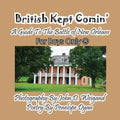 British Kept Comin' -- A Guide to the Battle of New Orleans -- For Boys Only(r)