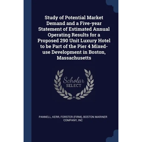 Study of Potential Market Demand and a Five-year Statement of Estimated Annual Operating Results for a Proposed 290 Unit Luxury Hotel to be Part of th