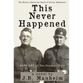 This Never Happened: The Mystery Behind the Death of Christy Mathewson