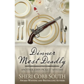 Dinner Most Deadly: Another John Pickett Mystery