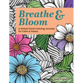 Breathe & Bloom. A Global Floral Coloring Journey for Calm & Peace.: A soothing coloring experience to help teens and adults de-stress and recharge th
