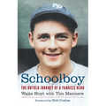 Schoolboy: The Untold Journey of a Yankees Hero