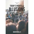 Today's Rights and Illusions