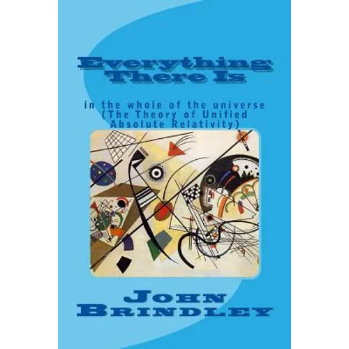 Everything There Is: in the whole of the universe