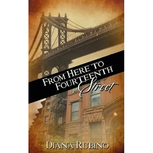 From Here to Fourteenth Street