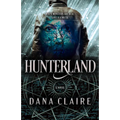 Hunterland: Volume 1