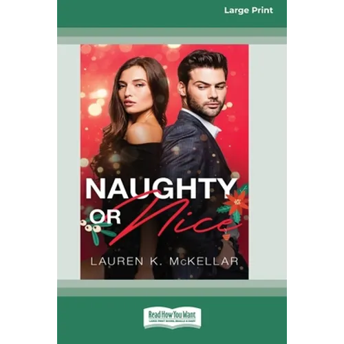 Naughty or Nice (16pt Large Print Edition)