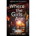 Where the Girls Are: 'cold cases cast long shadows'