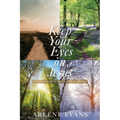 Keep Your Eyes on Jesus: Encouragement for the Seasons of our Life