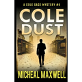 Cole Dust: A Mystery and Suspense Novel