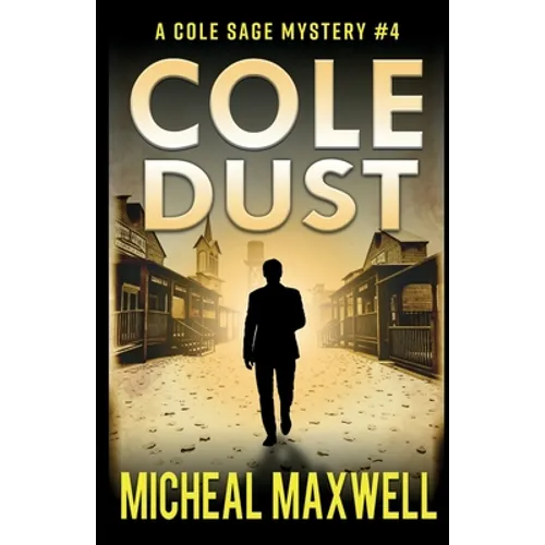 Cole Dust: A Mystery and Suspense Novel