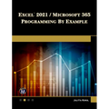 Excel 2021 / Microsoft 365 Programming by Example