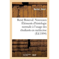 René Boneval. Nouveaux Éléments d'Histologie Normale À l'Usage Des Étudiants En Médecine. 3e Édition