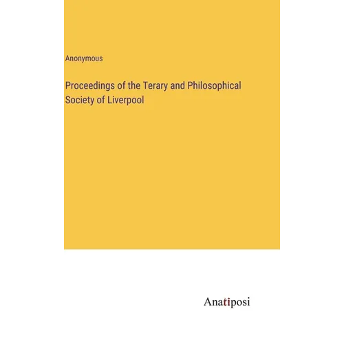 Proceedings of the Terary and Philosophical Society of Liverpool