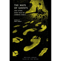 The Ways of Ghosts: And Other Dark Tales by Ambrose Bierce