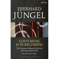 God's Being Is in Becoming: The Trinitarian Being of God in the Theology of Karl Barth