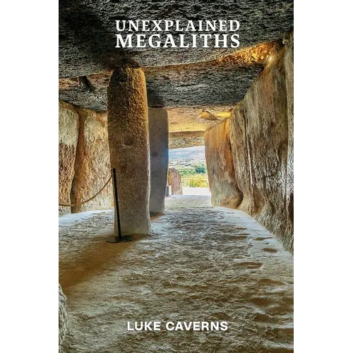 Unexplained Megaliths