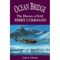 Ocean Bridge: The History of RAF Ferry Command