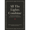 All Thy Lights Combine: Figural Reading in the Anglican Tradition