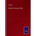 Descriptive Catalogue of Books