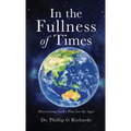 In the Fullness of Times: Discovering God's Plan for the Ages