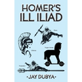 Homer's Ill Iliad